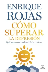 Como superar la depresión- Enrique Rojas