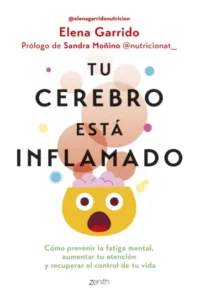 Tu cerebro está inflamado - Elena Garrido Dorado