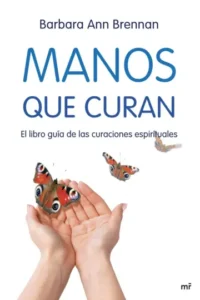 Manos que curan - Barbara Ann Brennan
