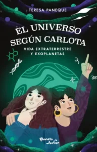 El universo según Carlota. Vida extraterrestre y exoplanetas - Teresa Paneque