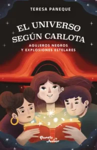 El universo según Carlota, Agujeros negros y explosiones estelares - Teresa Paneque